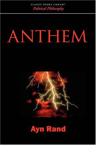 Anthem - Ayn Rand - Books - Boomer Books - 9781434100351 - July 30, 2008