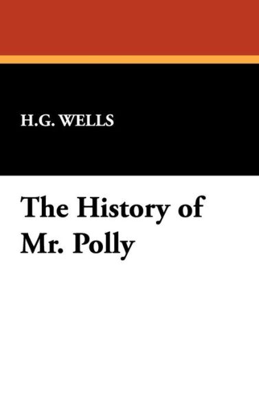 Cover for H. G. Wells · The History of Mr. Polly (Hardcover bog) (2024)