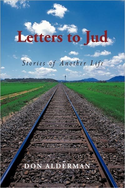 Cover for Don Alderman · Letters to Jud: Stories of Another Life (Paperback Book) (2009)