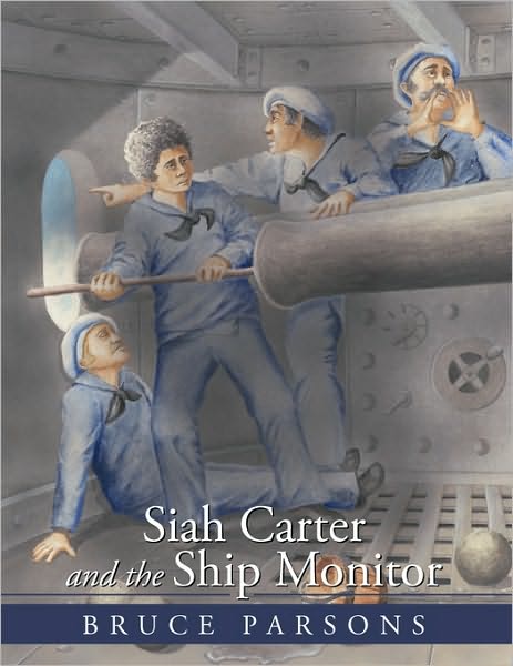 Cover for Bruce Parsons · Siah Carter and the Ship Monitor (Paperback Book) (2009)