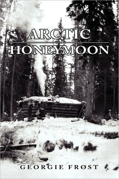 Cover for Georgie Frost · Arctic Honeymoon (Paperback Book) (2010)
