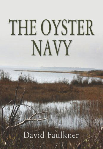 Cover for David Faulkner · The Oyster Navy (Hardcover Book) (2010)