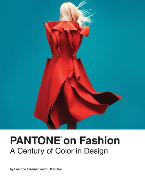 Pantone on Fashion - Pantone Llc - Kirjat - Chronicle Books - 9781452115351 - perjantai 1. elokuuta 2014