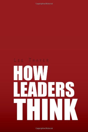Cover for Lee Thayer · How Leaders Think (Paperback Book) (2010)