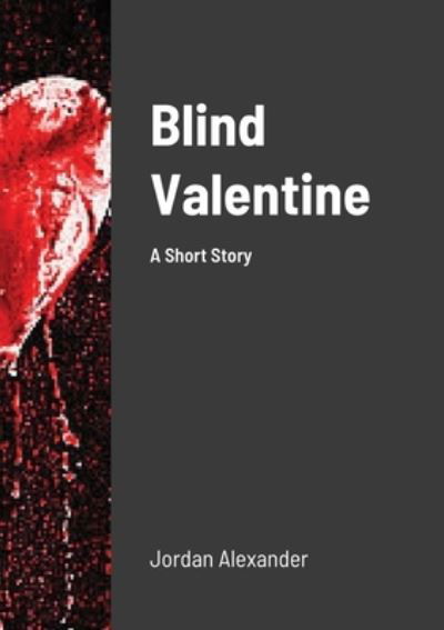 Cover for Jordan Alexander · Blind Valentine (Paperback Bog) (2022)
