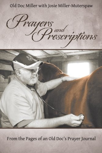 Cover for Old Doc Miller · Prayers and Prescriptions: from the Pages of an Old Doc's Prayer Journal (Pocketbok) (2013)