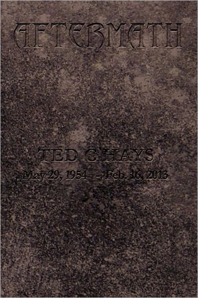 Cover for Ted C Hays · Aftermath (Paperback Book) (2011)