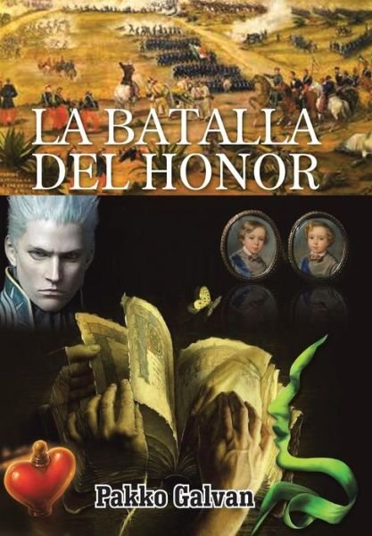 Cover for Pakko Galvan · La Batalla Del Honor (Hardcover Book) (2013)