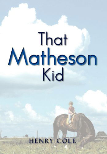 Cover for Henry Cole · That Matheson Kid (Hardcover Book) (2011)