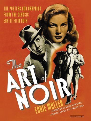 Cover for Eddie Muller · Art of Noir (Book) [Expanded edition] (2014)