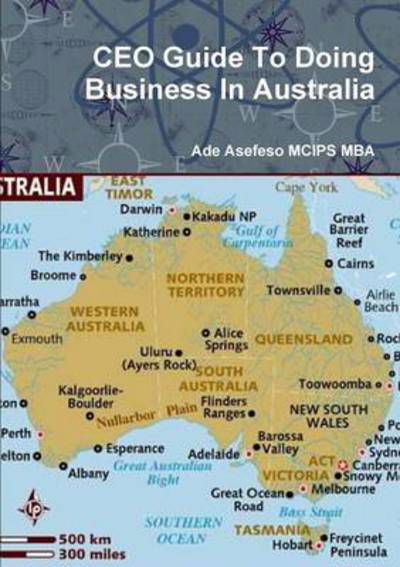 Cover for Ade Asefeso MCIPS MBA · CEO Guide To Doing Business In Australia (Pocketbok) (2012)