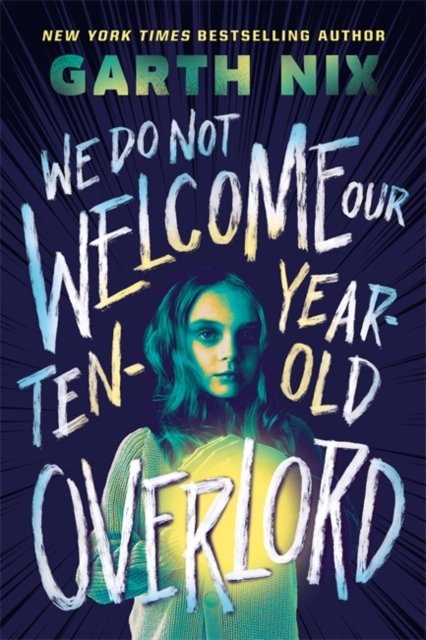 Cover for Garth Nix · We Do Not Welcome Our Ten-Year-Old Overlord (Pocketbok) (2024)