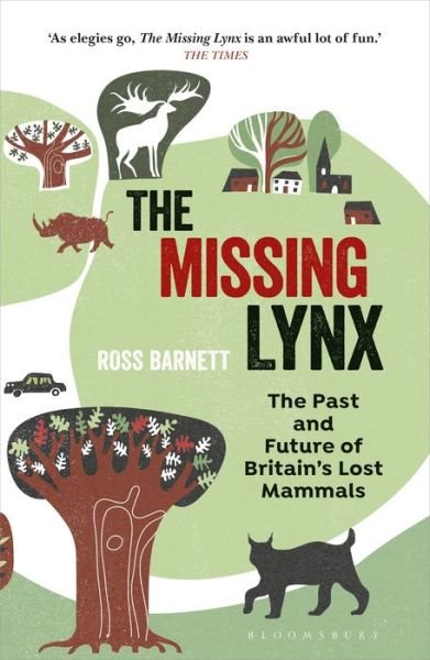 Cover for Ross Barnett · The Missing Lynx: The Past and Future of Britain's Lost Mammals (Taschenbuch) (2020)