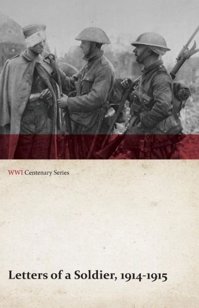 Cover for Anon · Letters of a Soldier, 1914-1915 (Wwi Centenary Series) (Paperback Book) (2014)