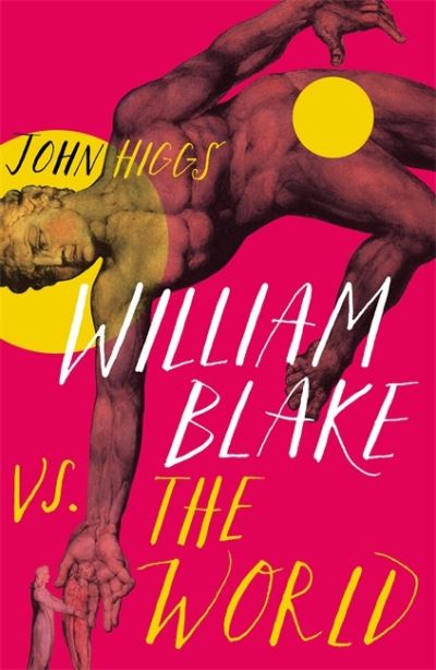 Cover for John Higgs · William Blake vs the World (Hardcover Book) (2021)