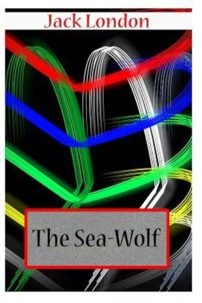 The Sea-Wolf - Jack London - Bücher - Createspace Independent Publishing Platf - 9781478111351 - 23. Juni 2012