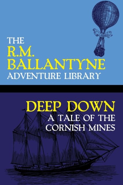 Cover for Robert Michael Ballantyne · Deep Down (Paperback Book) (2020)