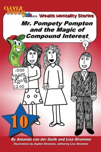 Cover for Lisa Strømme · Mr. Pompety Pompton and the Magic of Compound Interest (Cleverdough Kids Wealth Mentality Stories) (Volume 10) (Pocketbok) (2013)