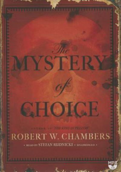 Cover for Robert W. Chambers · The Mystery of Choice (MP3-CD) (2014)