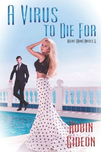 A Virus To Die For - Robin Gideon - Libros - Extasy Books - 9781487430351 - 13 de septiembre de 2020