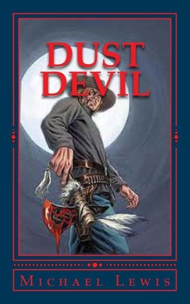 Cover for Michael L Lewis · Dust Devil (Pocketbok) (2013)