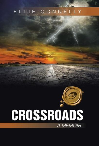 Cover for Ellie Connelly · Crossroads: a Memoir (Hardcover Book) (2014)