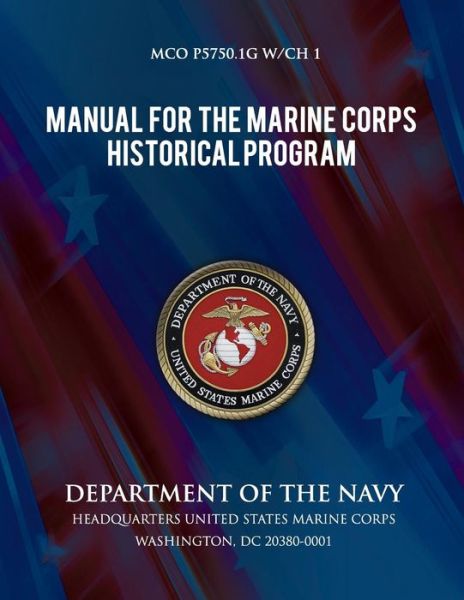 Cover for Department of the Navy · Manual for the Marine Corps Historical Program (Paperback Book) (2013)