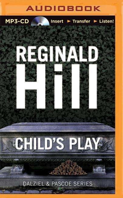 Cover for Reginald Hill · Child's Play (Dalziel &amp; Pascoe) (MP3-CD) [Mp3 Una edition] (2014)