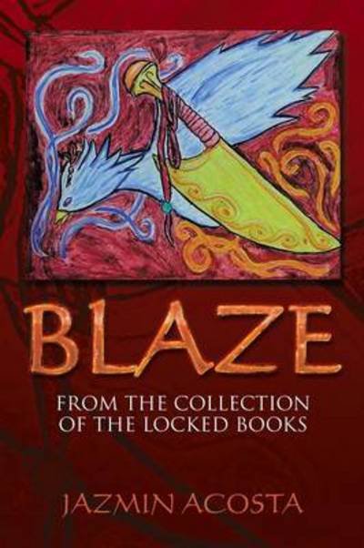 Cover for Jazmin Acosta · Blaze: from the Collection of the Locked Books (Pocketbok) (2014)
