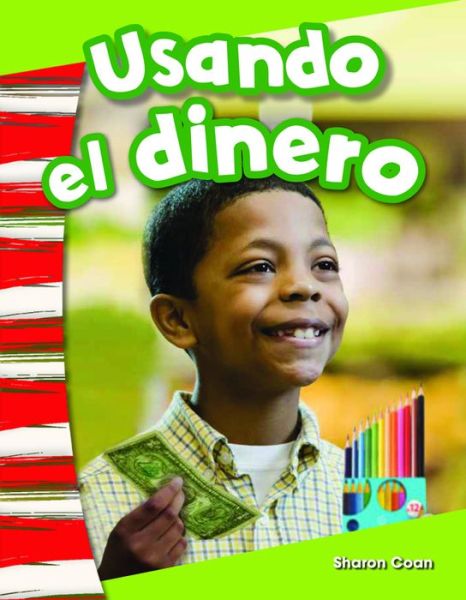 Cover for Sharon Coan · Usando El Dinero (Using Money) (Kindergarten) (Paperback Book) (2015)