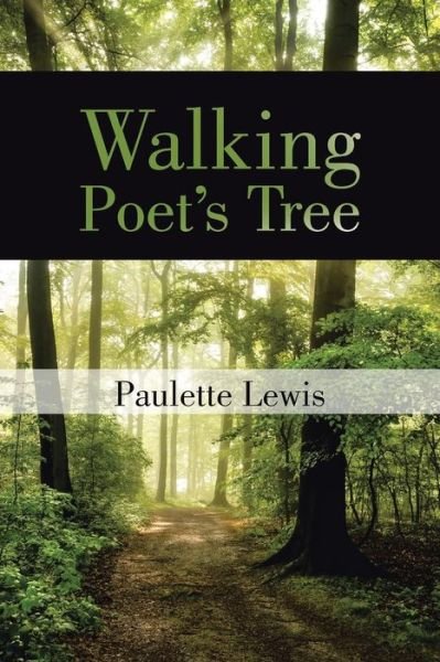 Cover for Paulette Lewis · Walking Poet's Tree (Pocketbok) (2015)