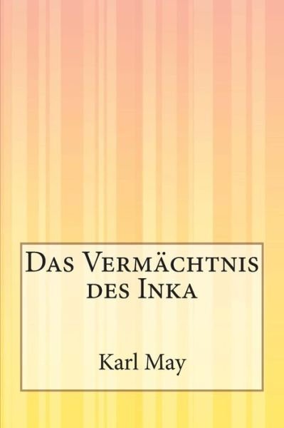 Cover for Karl May · Das Vermachtnis Des Inka (Paperback Book) (2014)