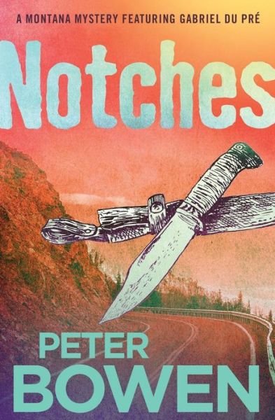 Cover for Peter Bowen · Notches (Paperback Book) (2018)