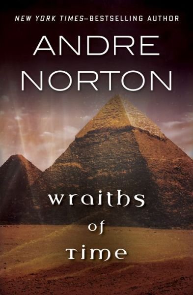 Cover for Andre Norton · Wraiths of Time (Hardcover Book) (2023)