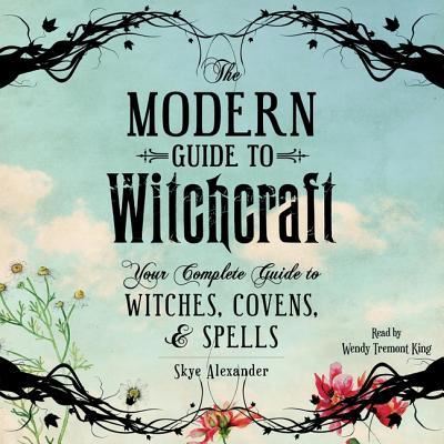 Cover for Skye Alexander · The Modern Guide to Witchcraft (CD) (2018)