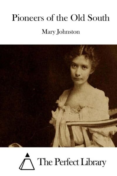 Cover for Mary Johnston · Pioneers of the Old South (Paperback Book) (2015)