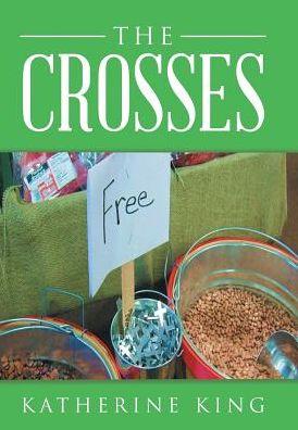 Cover for Katherine King · The Crosses (Hardcover Book) (2017)