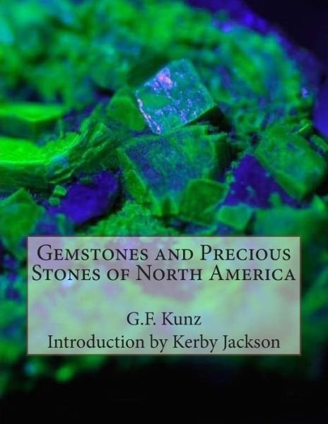 Cover for G F Kunz · Gemstones and Precious Stones of North America (Paperback Bog) (2015)
