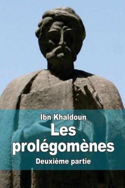 Cover for Ibn Khaldoun · Les Prolegomenes: Deuxieme Partie (Taschenbuch) (2015)
