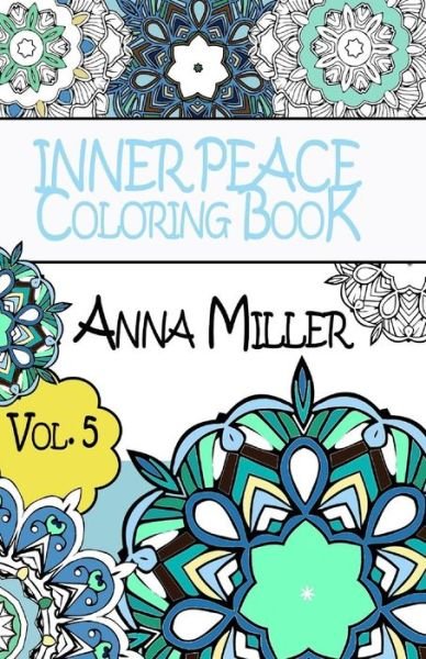Cover for Anna Miller · Inner Peace Coloring Book Pocket Size - Anti Stress Art Therapy Coloring Book: Beach Size Healing Coloring Book (Taschenbuch) (2015)