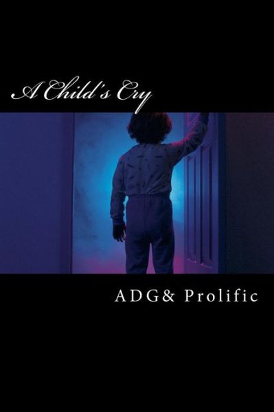 Cover for A D G · A Child's Cry (Paperback Book) (2015)