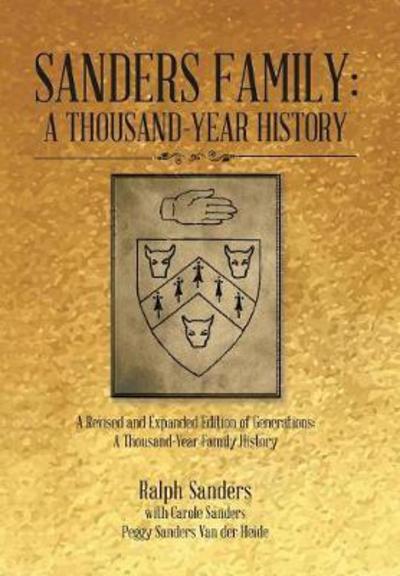 Cover for Ralph Sanders · Sanders Family: A Thousand-Year History: A Revised and Expanded Edition of Generations: A Thousand-Year Family History (Hardcover Book) (2017)