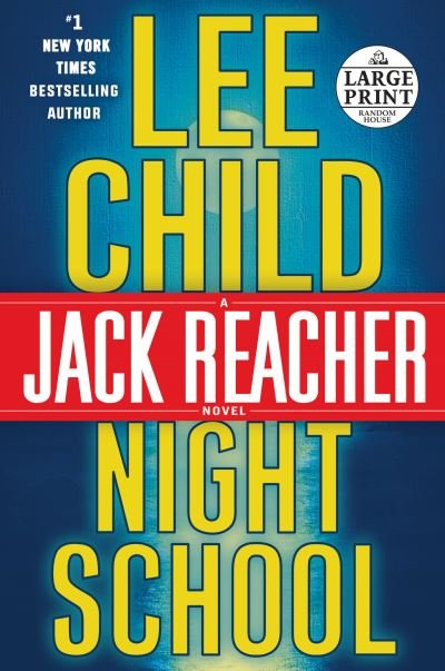 Cover for Lee Child · Night school a Jack Reacher novel (Bok) [First large print edition. edition] (2016)