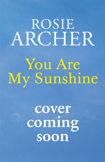 Cover for Rosie Archer · You Are My Sunshine (Hardcover bog) (2024)