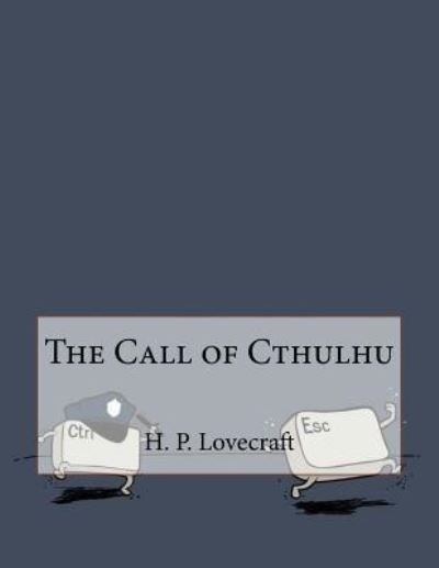 The Call of Cthulhu - H P Lovecraft - Kirjat - Createspace Independent Publishing Platf - 9781530271351 - sunnuntai 28. helmikuuta 2016