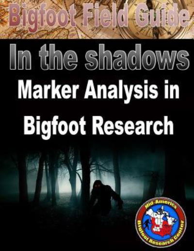 Cover for Izzy Gutierrez · Bigfoot Field Guide - Marker Analysis in Bigfoot Research (Paperback Bog) (2016)