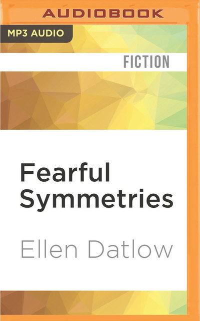 Fearful Symmetries - Ellen Datlow - Äänikirja - Audible Studios on Brilliance Audio - 9781531807351 - tiistai 23. elokuuta 2016