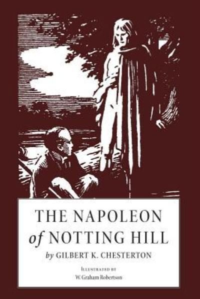 Cover for Gilbert K Chesterton · The Napoleon of Notting Hill (Paperback Book) (2016)