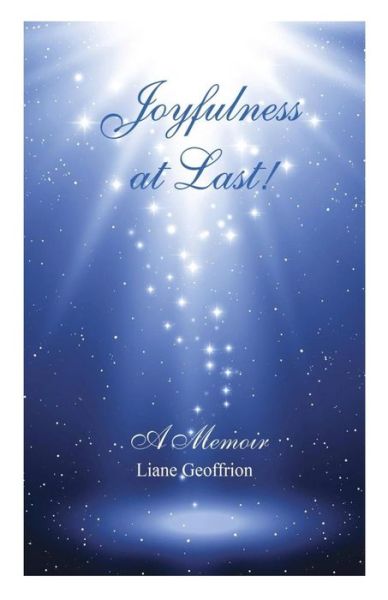 Cover for Liane Geoffrion · Joyfulness At Last (Paperback Book) (2016)