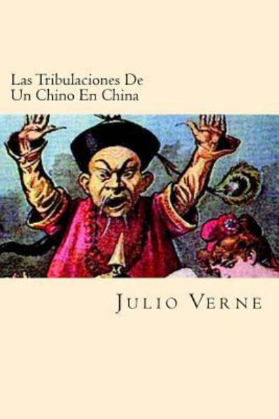 Cover for Julio Verne · Las Tribulaciones De Un Chino En China (Paperback Book) (2016)